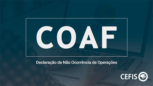 COAF – Declaração de Não Ocorrência de Operações