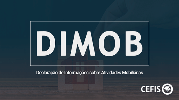 DIMOB - Declaração de Informações sobre Atividades Mobiliárias