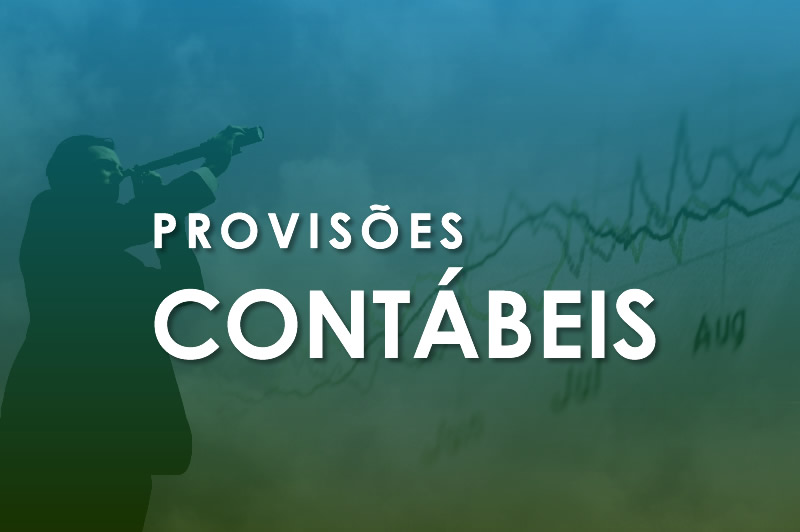 PROVISÃO ou RESERVA? Entenda a Contabilização das Provisões