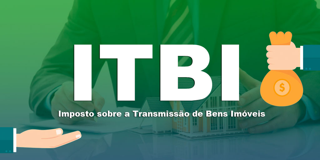 Itbi 2020 O Que é E Como Funciona A Transmissão De Bens Imóveis 9713